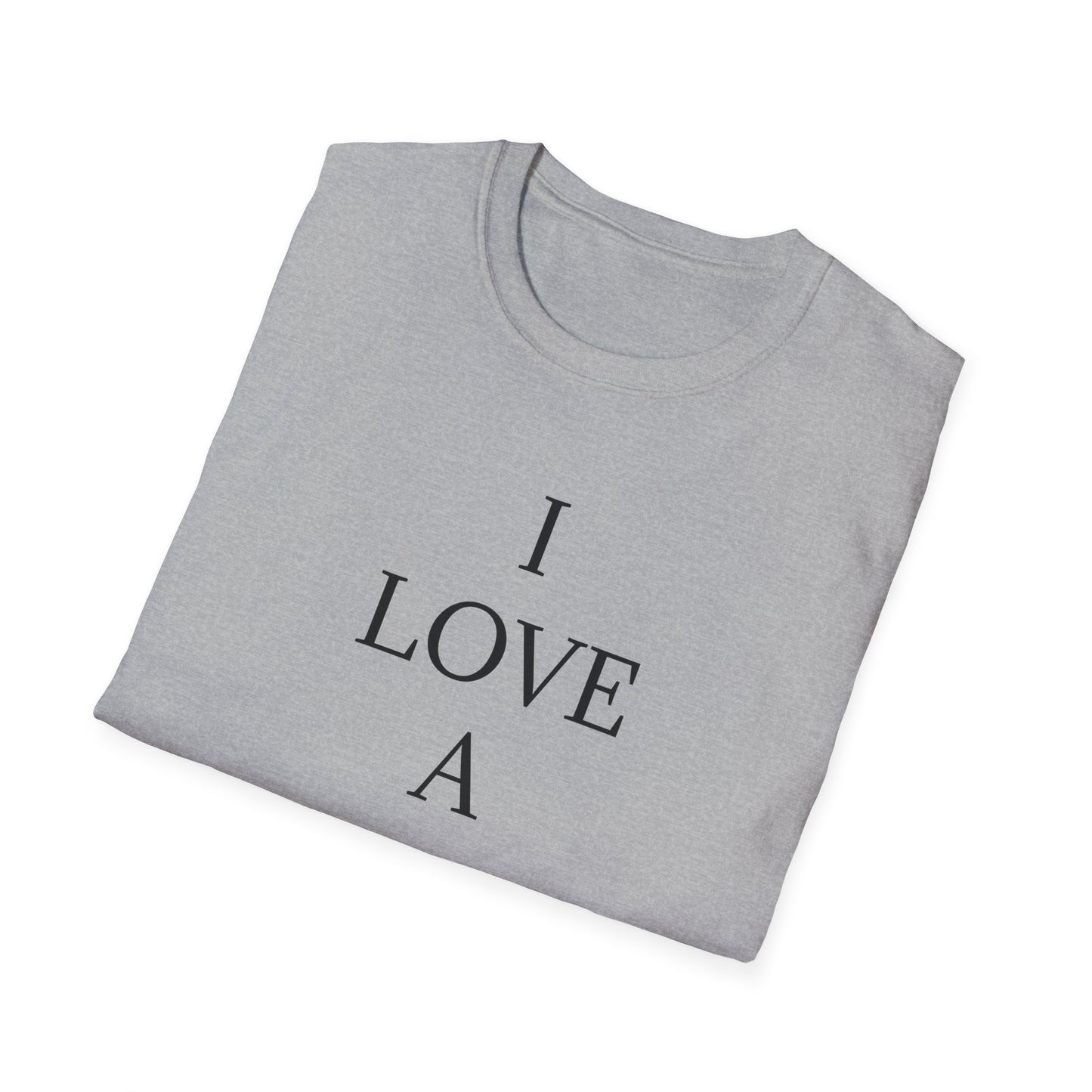 I Love a Nurse Soft-Style T-Shirt - Black Font