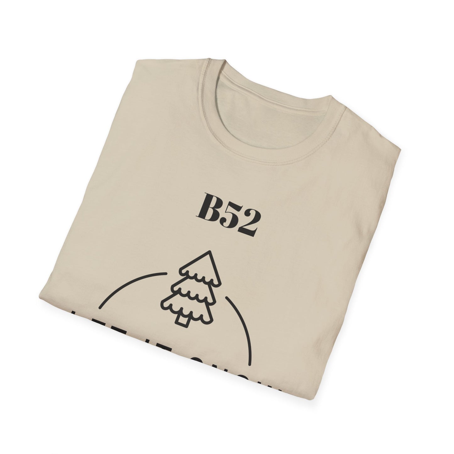 B52 Let it Snow Softstyle T-Shirt