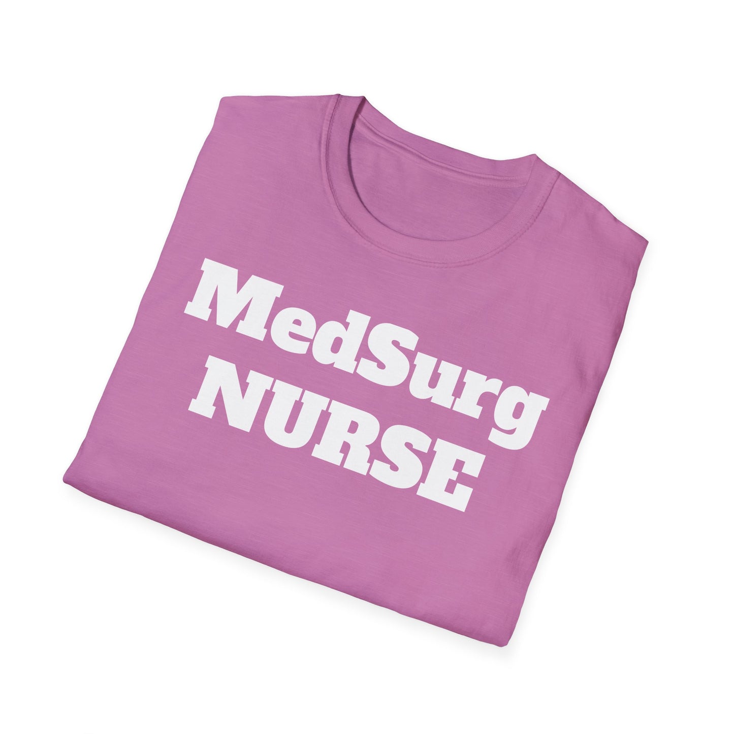 MedSurg Nurse Unisex Softstyle T-Shirt