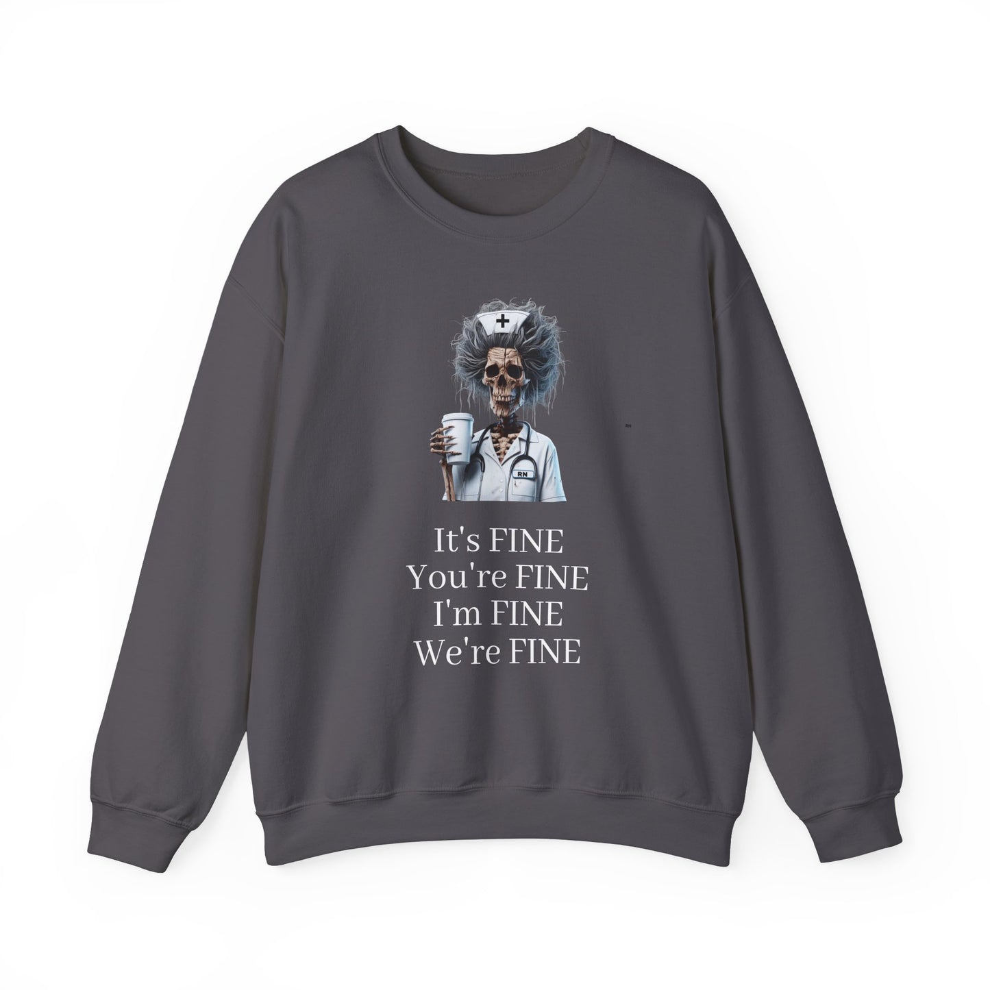 Nurse "I'm FINE" Unisex Crewneck Sweatshirt