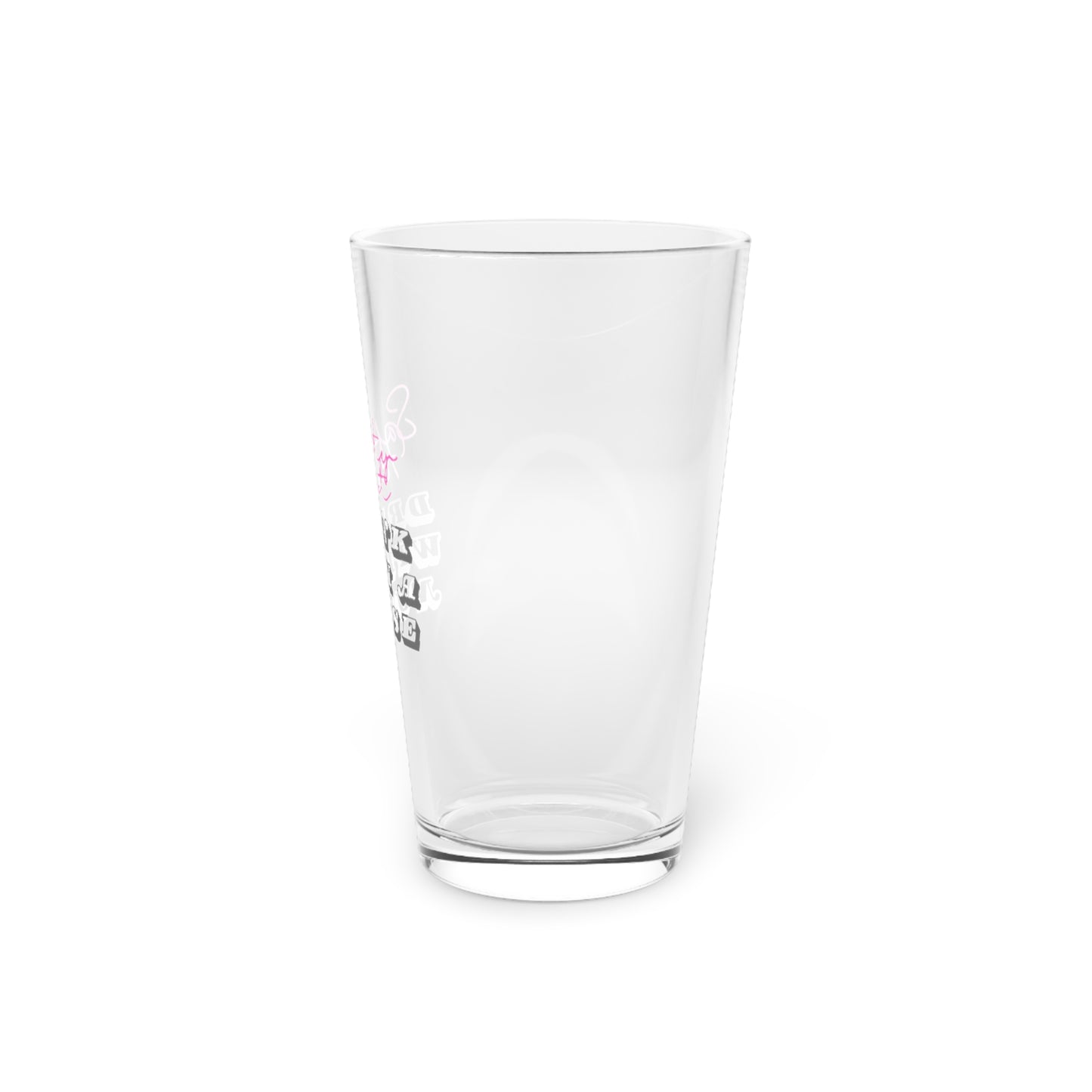 Safety First Drink With A Nurse Pint Glass, 16oz