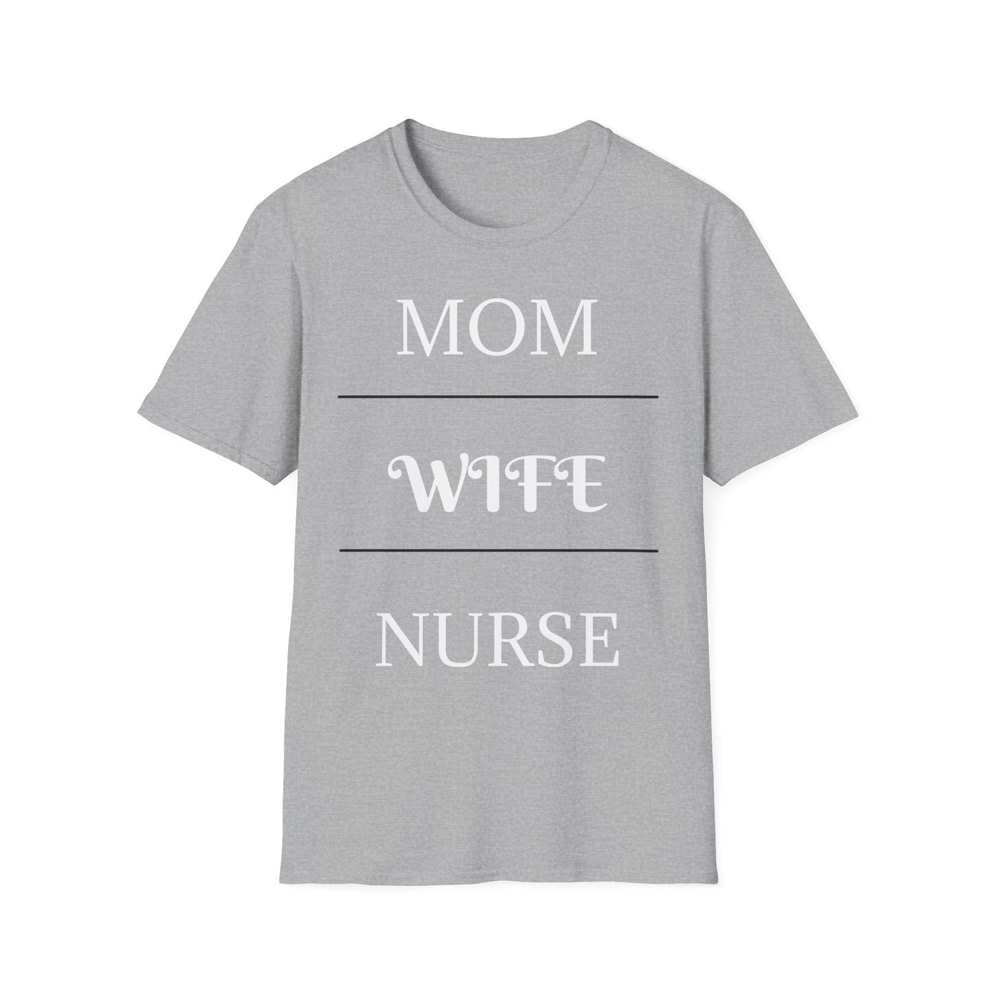 Mom, Wife, Nurse T-Shirt