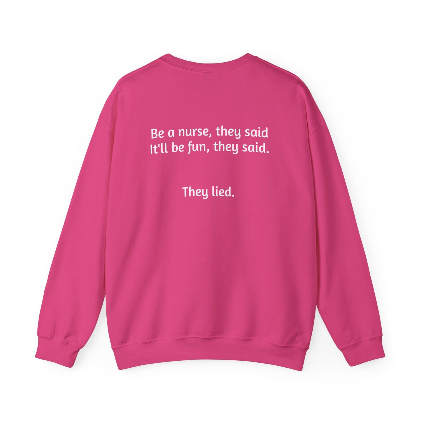 Be a Nurse they said-Crewneck Sweatshirt