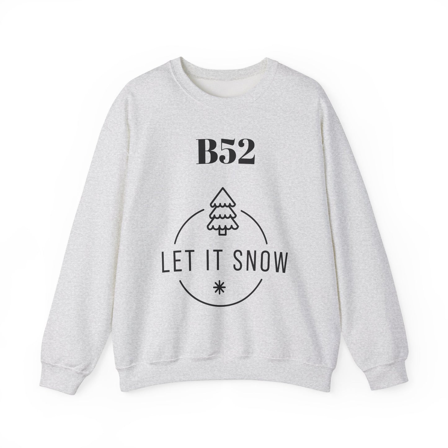 B52 Let it Snow - Unisex Crewneck Sweatshirt