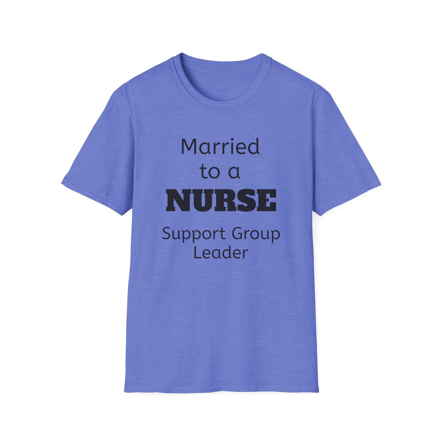 Married to a Nurse Support Group Leader T-Shirt