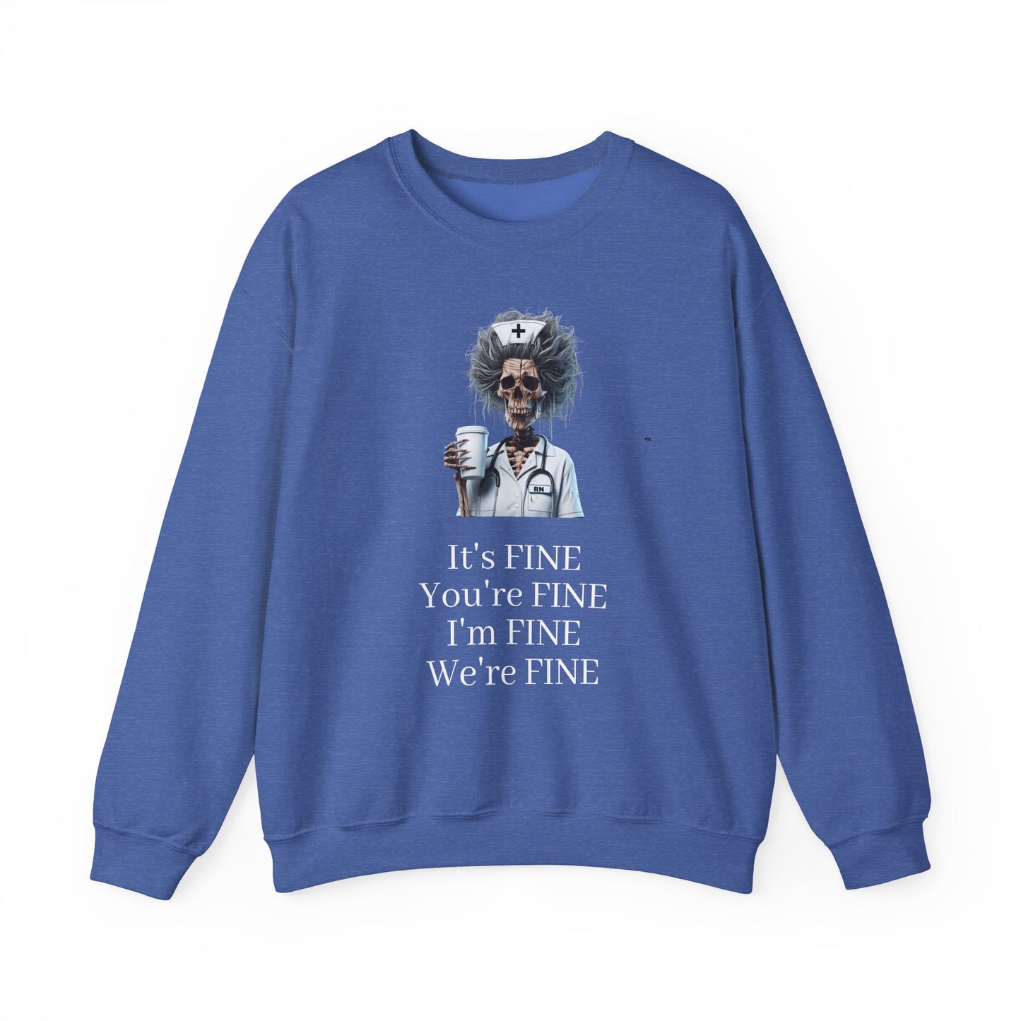 Nurse "I'm FINE" Unisex Crewneck Sweatshirt