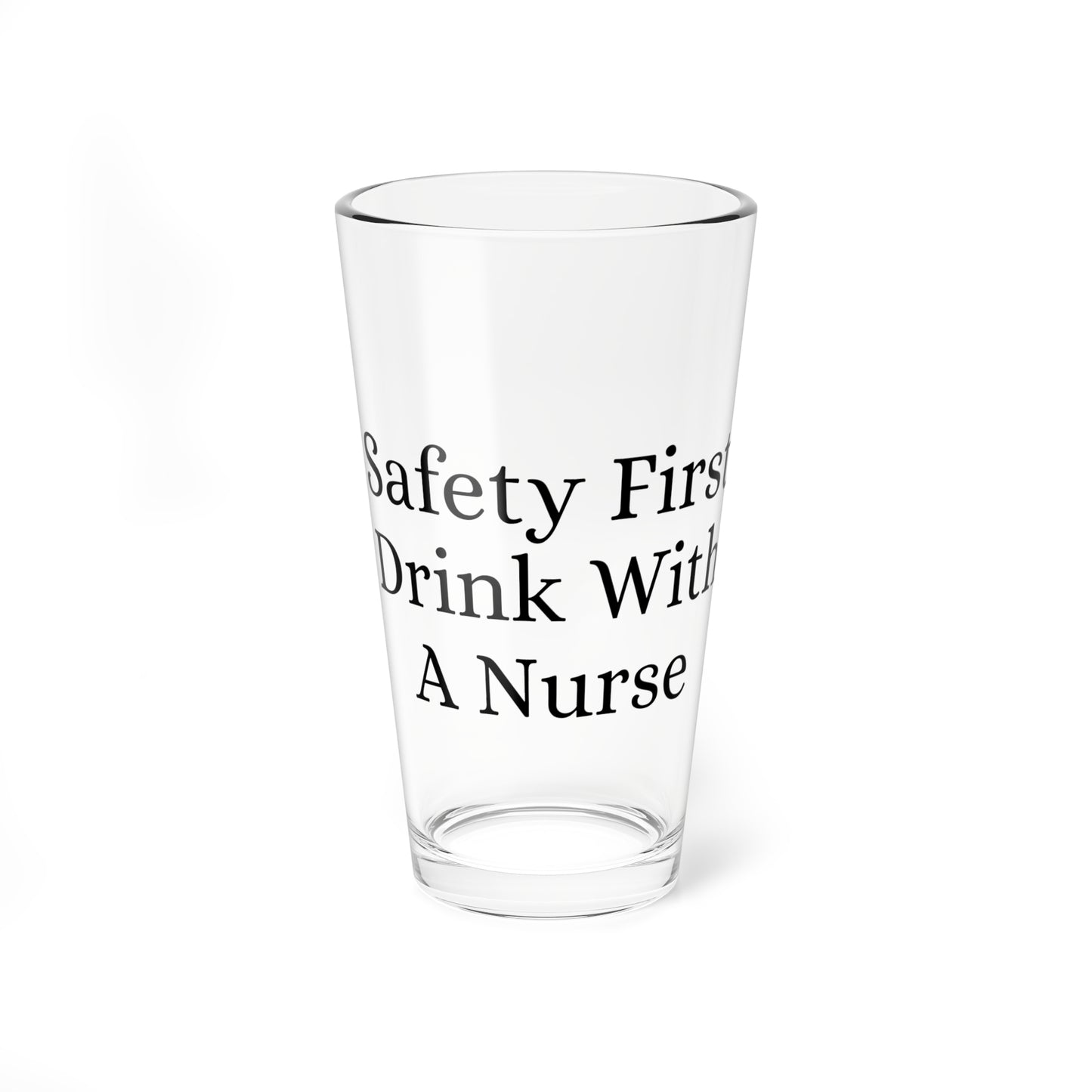 Safety First Drink with a Nurse Glass, 16oz