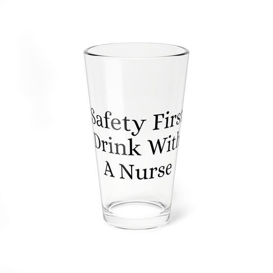 Safety First Drink with a Nurse Glass, 16oz