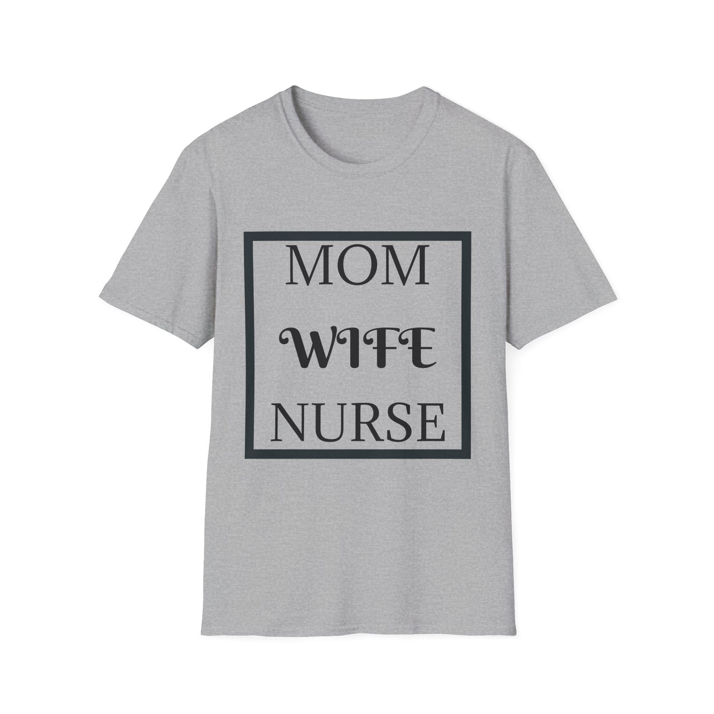 Mom Wife Nurse T-Shirt