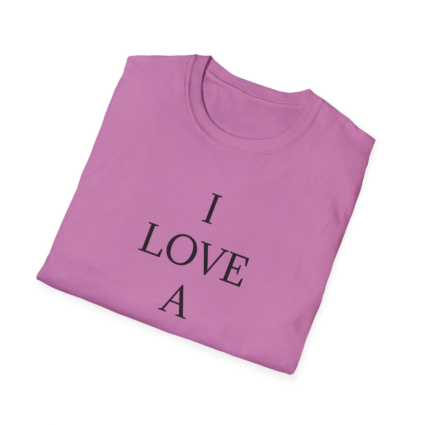 I Love a Nurse Soft-Style T-Shirt - Black Font