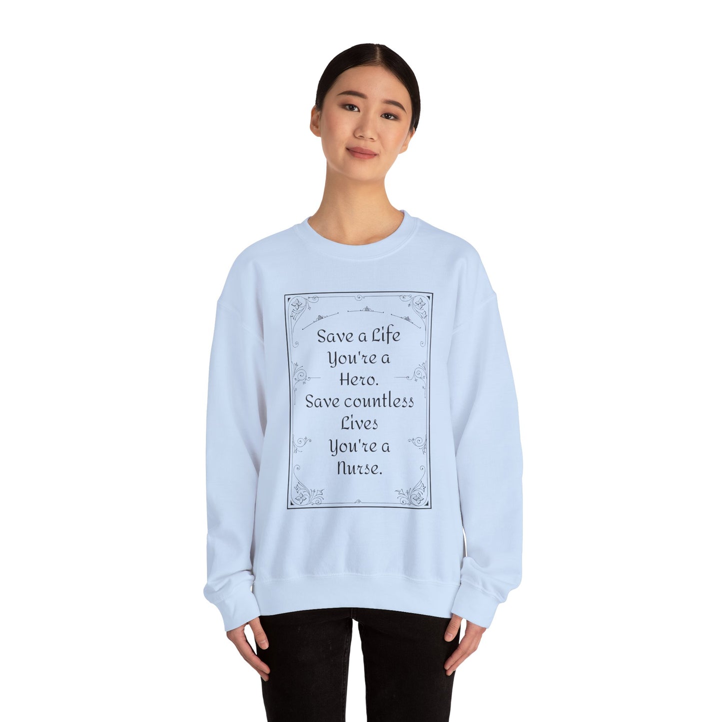 Save Countless Lives You're a Nurse - Unisex Midweight Softstyle Fleece Crewneck Sweatshirt