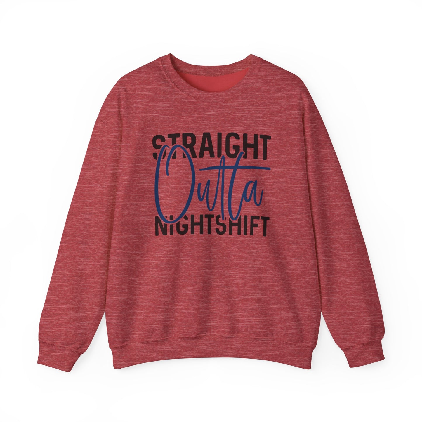 Straight Outta Nightshift Crewneck Sweatshirt