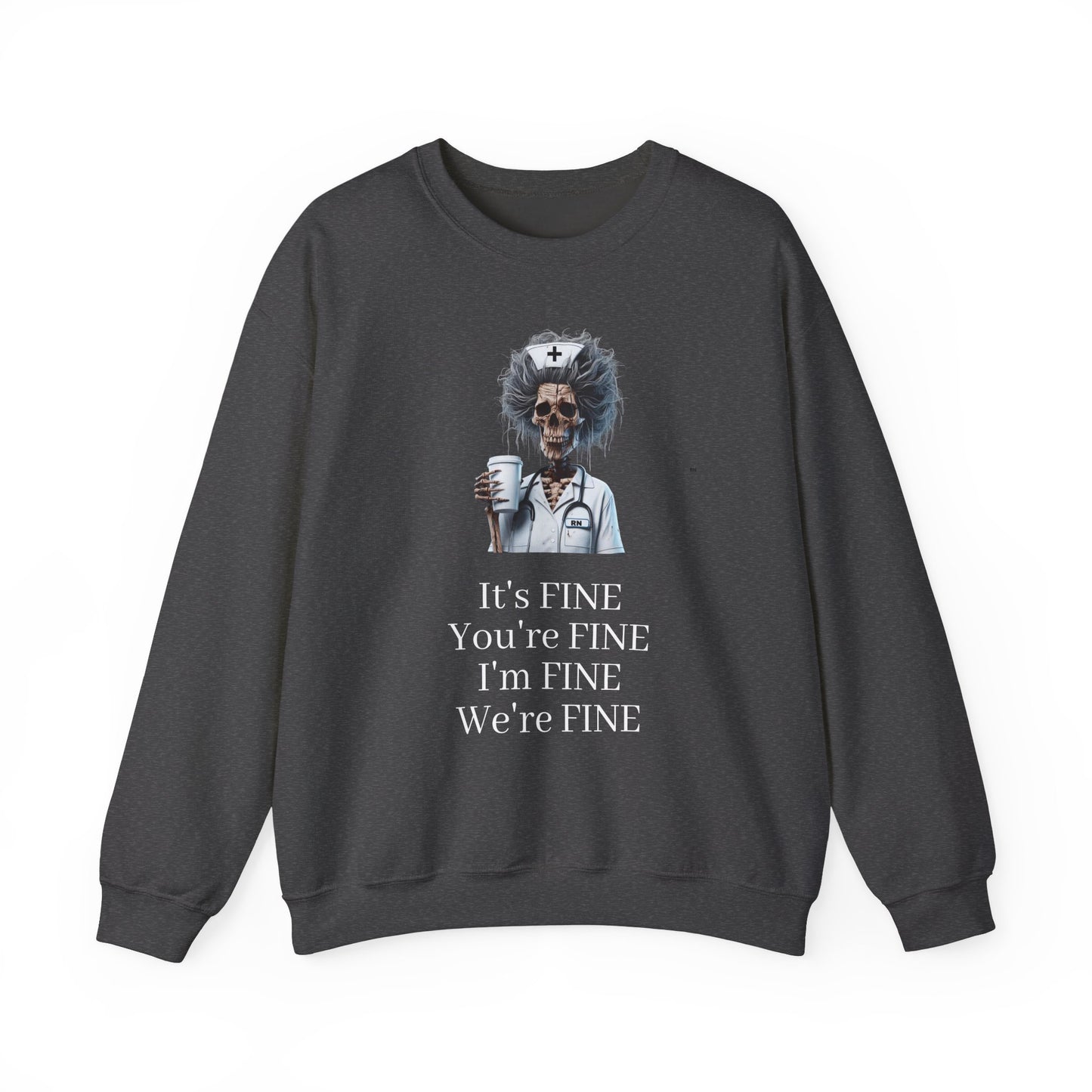 Nurse "I'm FINE" Unisex Crewneck Sweatshirt